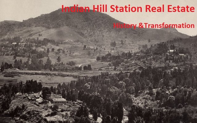 Bolg image - History of Indian Hill Station Real Estate - Hillsandwills.jpg