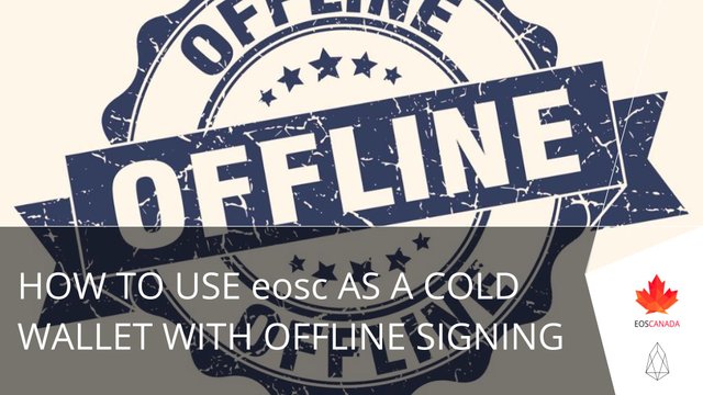 How to Use eosc as a Cold Wallet with Offline Signing.jpg