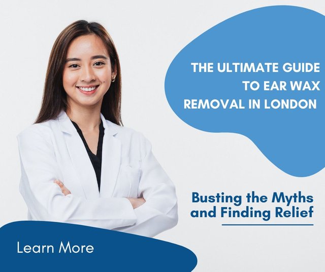 The Ultimate Guide to Ear Wax Removal in London Busting the Myths and Finding Relief.jpg