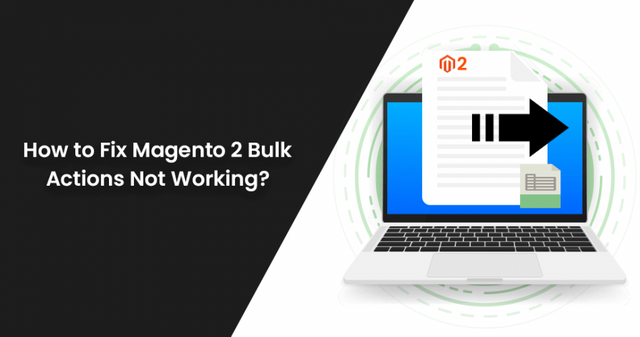 How-to-Fix-Magento-2-Bulk-Actions-Not-Working-950x500.png