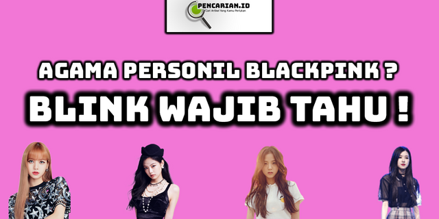 Agama Personil Blackpink.png