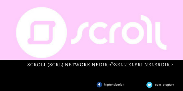 Scroll (SCRL) Network Nedir-Özellikleri Nelerdir.png