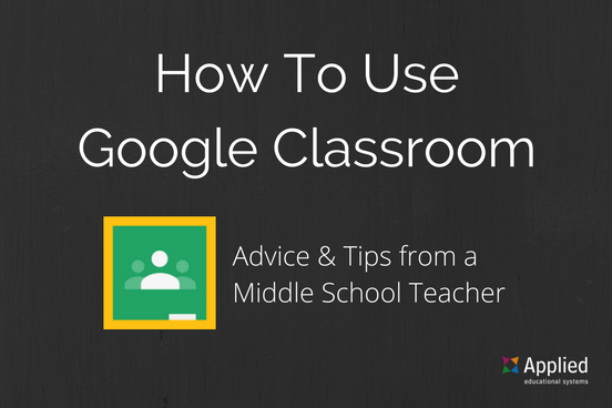 How-To-Use-Google-Classroom-Advice-Tips-from-a-Middle-School-Teacher.png