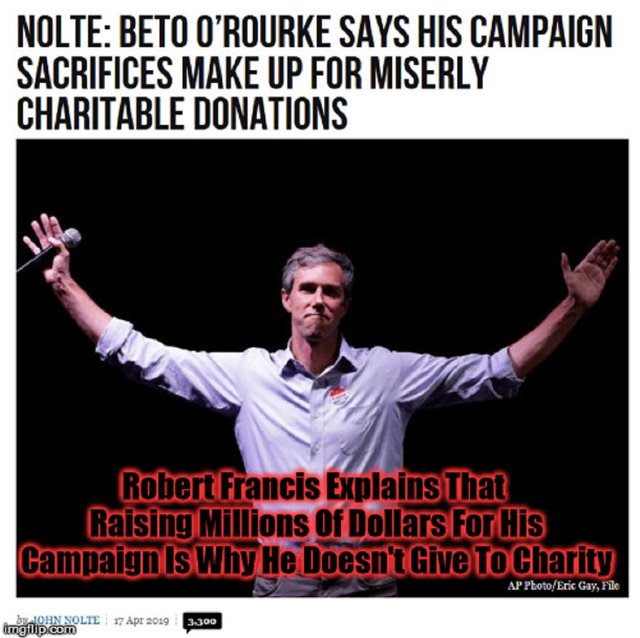 Robert Francis Explains That Raising Millions Of Dollars For His Campaign Is Why He Doesn't Give To Charity.jpg