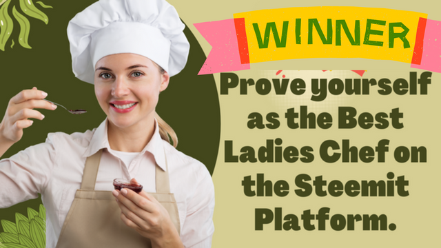 Prove yourself as the best chef on the Steemit platform. (3).png