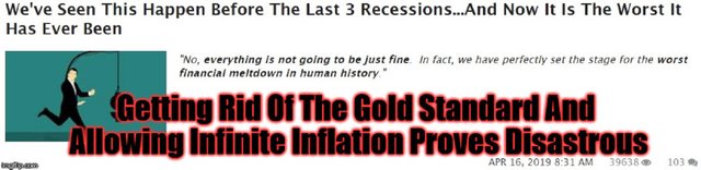 Getting Rid Of The Gold Standard And Allowing Infinite Inflation Proves Disastrous.jpg