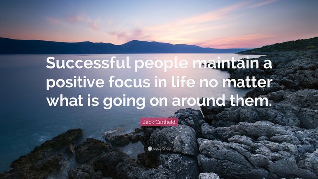 592216-Jack-Canfield-Quote-Successful-people-maintain-a-positive-focus-in.jpg