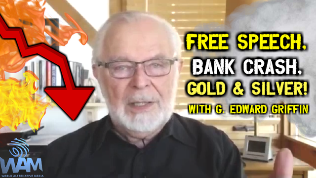 the crash of the banking system and the fall of free speech with g edward griffin thumbnail.png