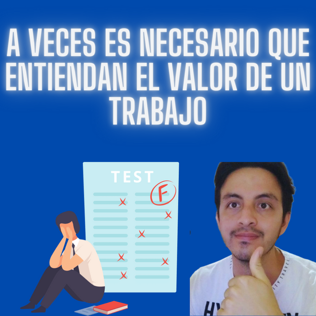 A veces es necesario que entiendan el valor de un trabajo.png