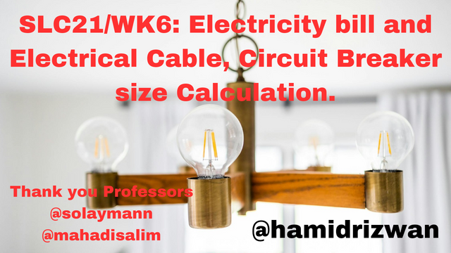 SLC21_WK6_ Electricity bill and Electrical Cable, Circuit Breaker size Calc_20241203_182314_0000.png