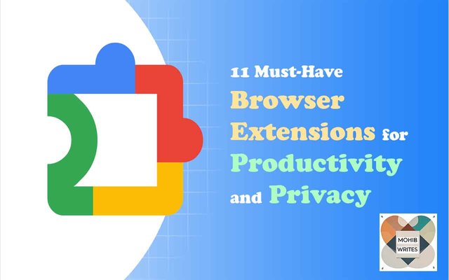 11 Must-Have Browser Extensions for Productivity and Privacy.jpg