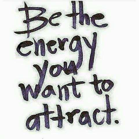 be the energy you want to attract.jpeg