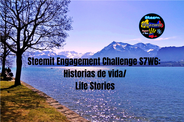 Steemit Engagement Challenge S7W6 Historias de vida.png