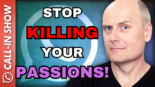 FDR_5311_Stop_Killing_Your_Passions_call_in.png