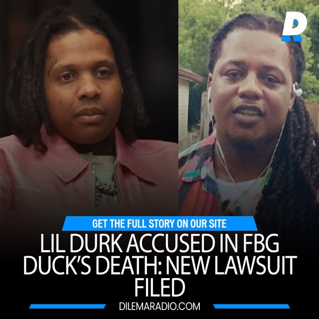 Lil Durk Accused in FBG Duck Death New Lawsuit Filed.jpg