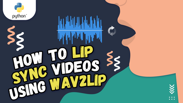 How to lip sync videos using Wav2Lip.png
