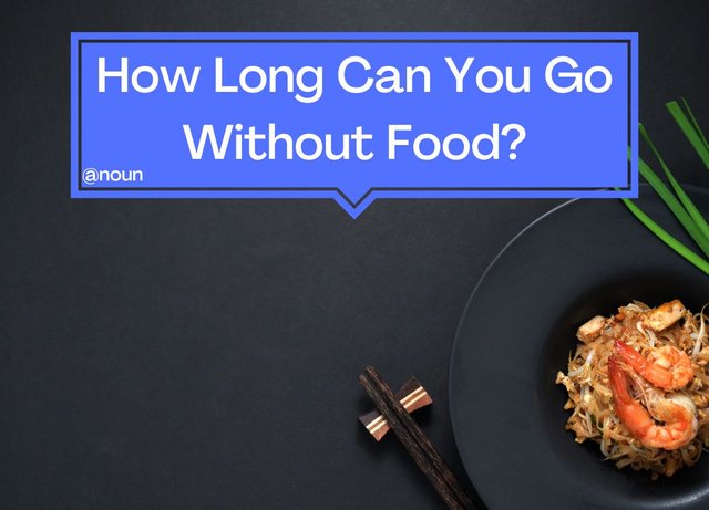 How Long Can You Go Without Food.jpg