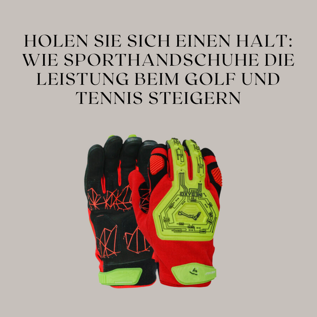 Holen Sie sich einen Halt Wie Sporthandschuhe die Leistung beim Golf und Tennis steigern.png