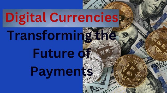 Digital Currencies Transforming the Future of Payments Thumbnail.jpg