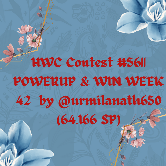 HWC Contest #32__ POWERUP & WIN WEEK 25 by @urmilanath650 (29.132 SP)_20240526_221925_0000.png