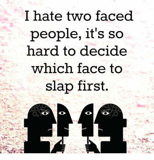 i-hate-two-faced-people-its-so-hard-to-decide-28134046.png