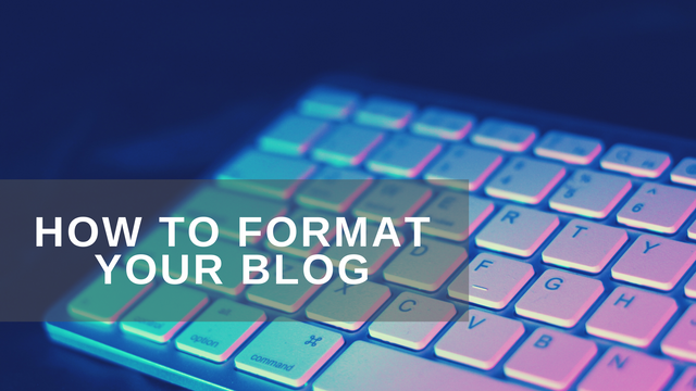 How to Format Your Blog.png