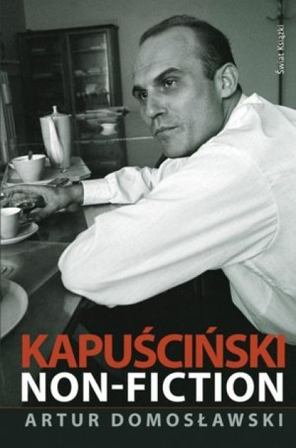 domoslawski  kapuscinski non fiction_6396146_0_0.jpg