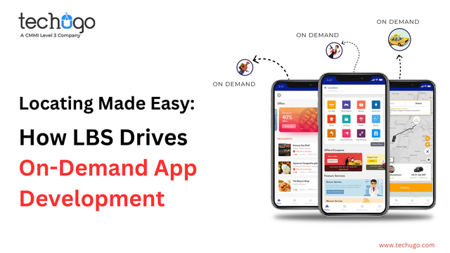 Locating Made Easy How LBS Drives On-Demand App Development.png