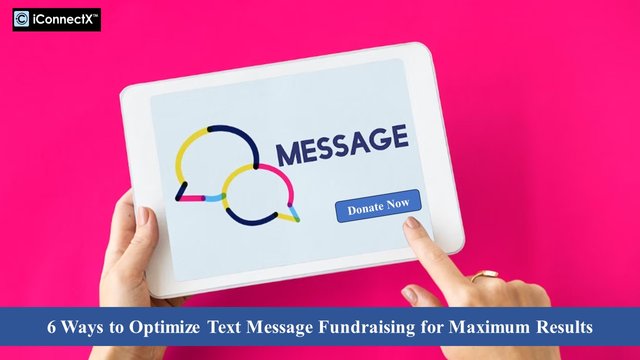 6 Ways to Optimize Text Message Fundraising for Maximum Results.jpg