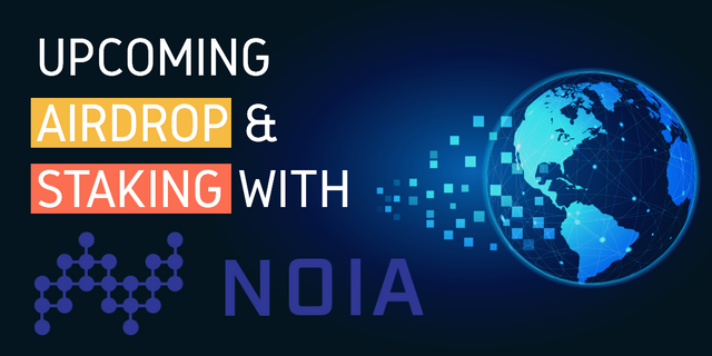 Airdrop and Staking with Noia Network.png