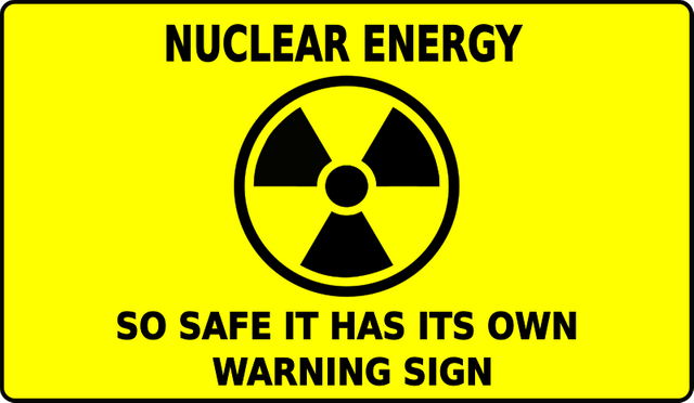 Nuclear Energy - So safe it has its own warning sign