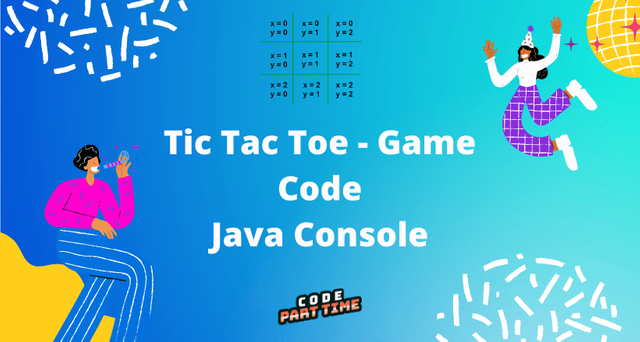 Tic Tac Toe Game Code – in Java (Play in Console) - Featured Image.png