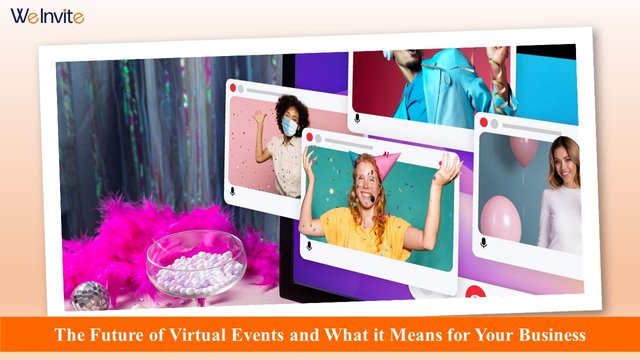 The Future of Virtual Events and What it Means for Your Business.jpg