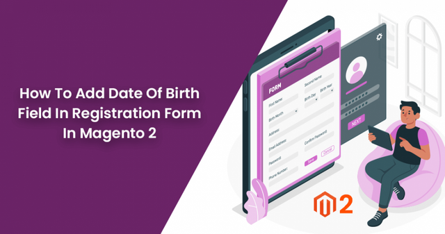 How-To-Add-Date-Of-Birth-Field-In-Registration-Form-In-Magento-2-950x500.png