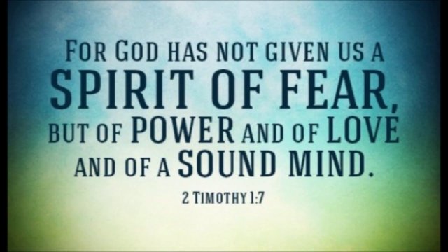 thou has not given me the spirit of fear