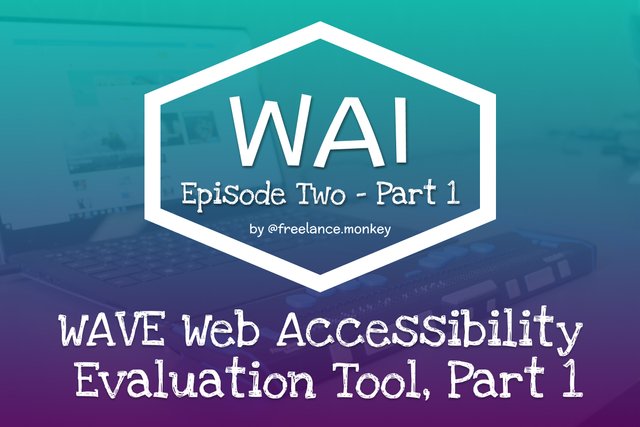 Website Accessibility: WAVE Web Accessibility Evaluation Tool, Part 1
