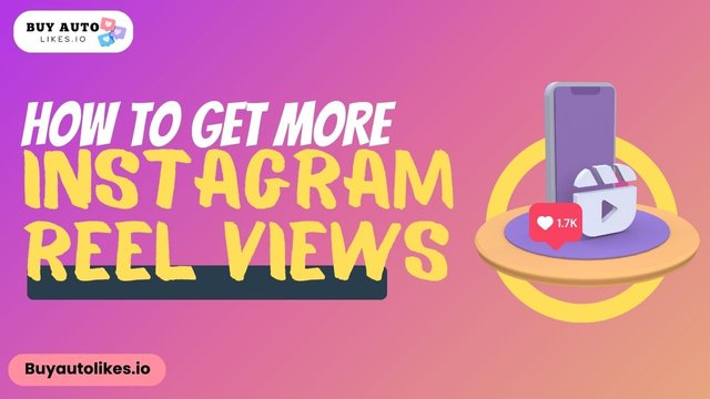 How to get more Instagram reel views.jpg