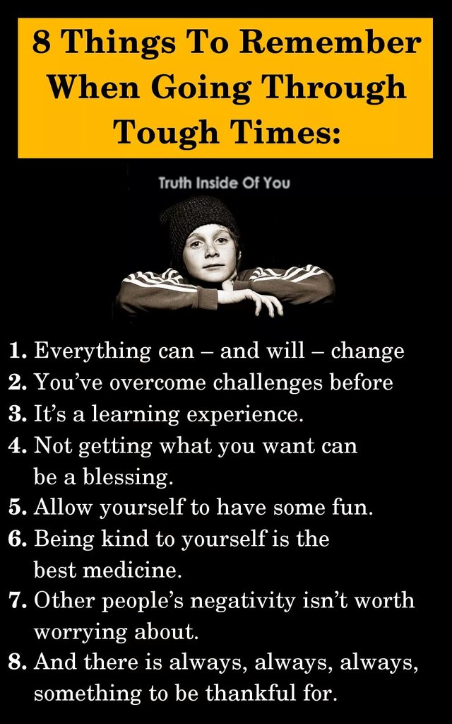 8 Things To Remember When Going Through Tough Times Steemit