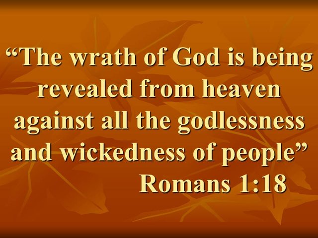 Curses in the Bible. The wrath of God is being revealed from heaven against all the godlessness and wickedness of people. Romans 1,18.jpg