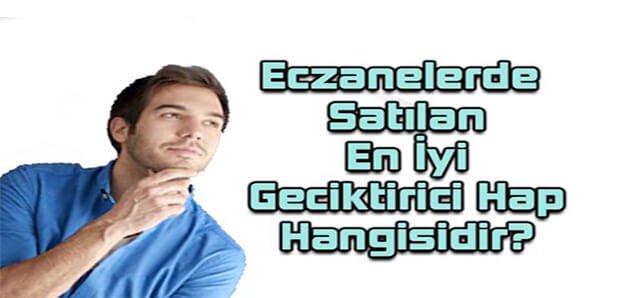 eczanelerde satılan en iyi geciktirici ahp hyangisi.jpg