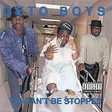 220px-Geto_boys_we_can't_be_stopped_cover.jpg