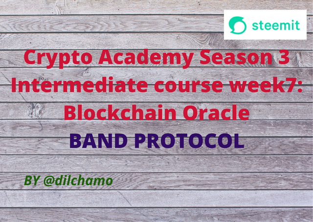 Crypto Academy Season 3 Intermediate course week7 Blockchain Oracle.png