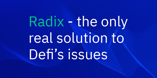 Radix-the-only-real-solution-to-Defi’s-issues.png