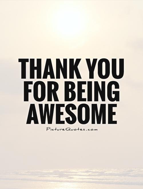 thank-you-for-being-awesome-quote-1.jpg