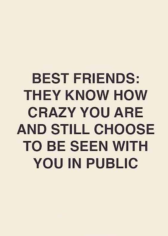 40-Crazy-Funny-Friendship-Quotes-for-Best-Friends-6.jpg