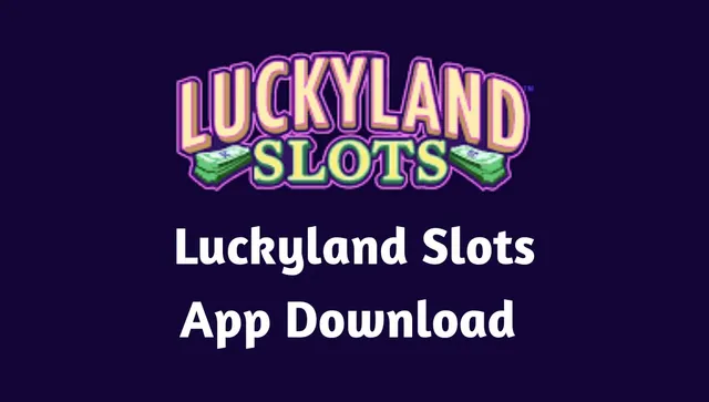 Luckyland Slots App Download_20230822_212325_0000.webp