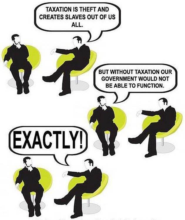 taxation-is-theft-and-creates-slaves-out-of-us-all-but-without-taxation-our-government-would-not-be-able-to-function-exactly.jpg