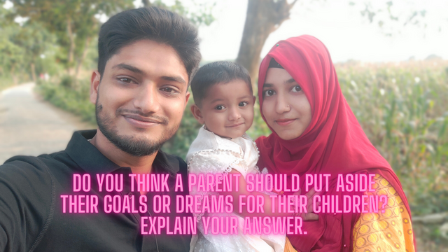 Do you think a parent should put aside their goals or dreams for their children Explain your answer..png