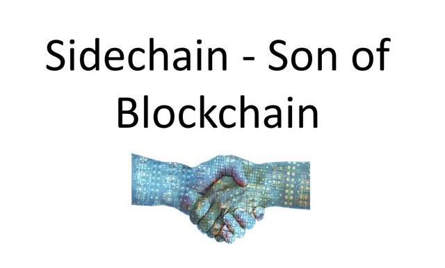 Sidechain - Son of Blockchain (2).jpg
