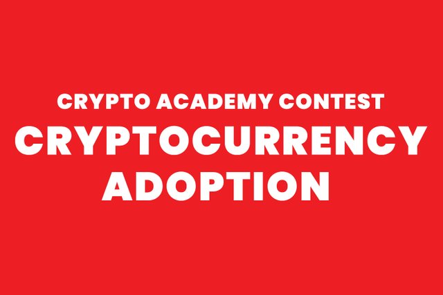 steemit crypto academy contest_Cryptocurrency Adoption.jpg